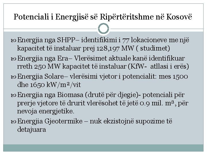 Potenciali i Energjisë së Ripërtëritshme në Kosovë Energjia nga SHPP– identifikimi i 77 lokacioneve