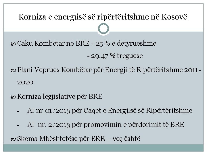 Korniza e energjisë së ripërtëritshme në Kosovë Caku Kombëtar në BRE - 25 %