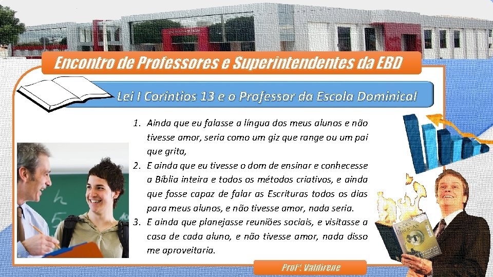 Encontro de Professores e Superintendentes da EBD Lei I Coríntios 13 e o Professor