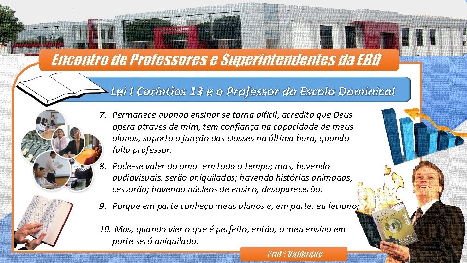 Encontro de Professores e Superintendentes da EBD Lei I Coríntios 13 e o Professor