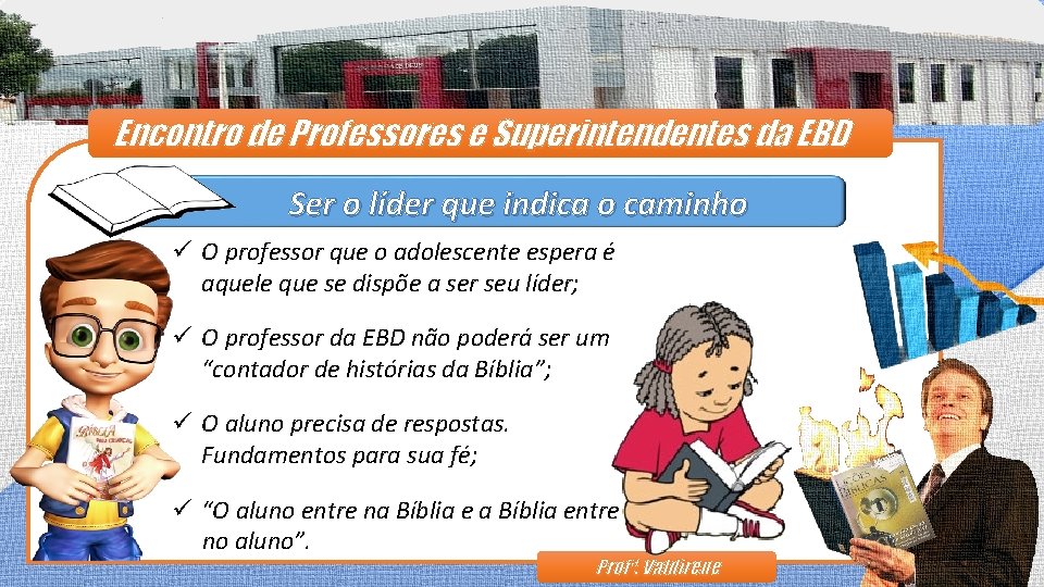 Encontro de Professores e Superintendentes da EBD Ser o líder que indica o caminho