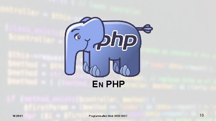 EN PHP 19: 28: 01 Programmation Web 2020 -2021 10 
