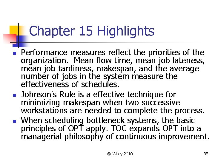 Chapter 15 Highlights n n n Performance measures reflect the priorities of the organization.