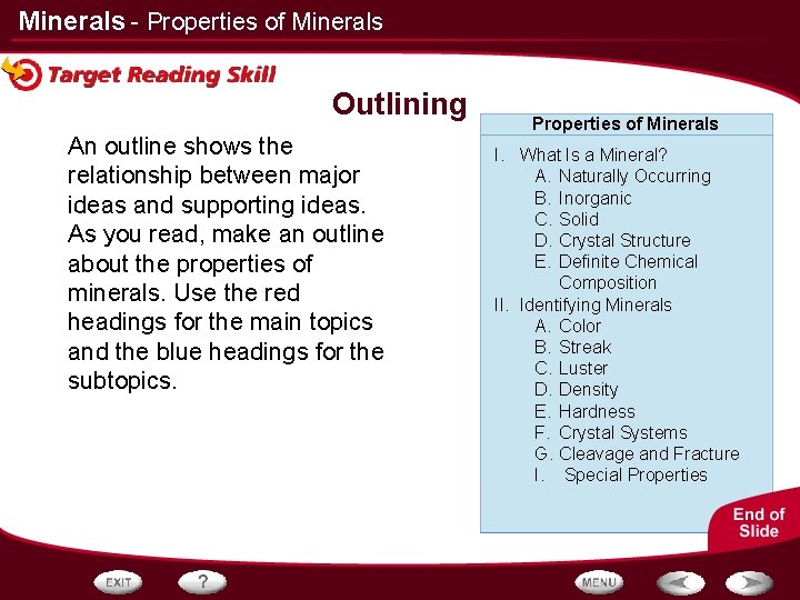 Minerals - Properties of Minerals Outlining An outline shows the relationship between major ideas