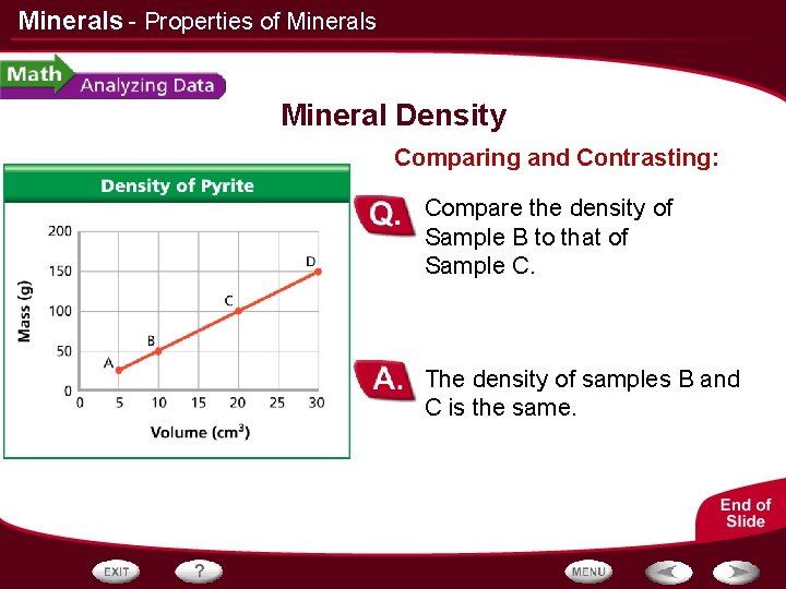 Minerals - Properties of Minerals Mineral Density Comparing and Contrasting: Compare the density of