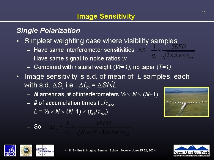 Image Sensitivity Single Polarization • Simplest weighting case where visibility samples – Have same