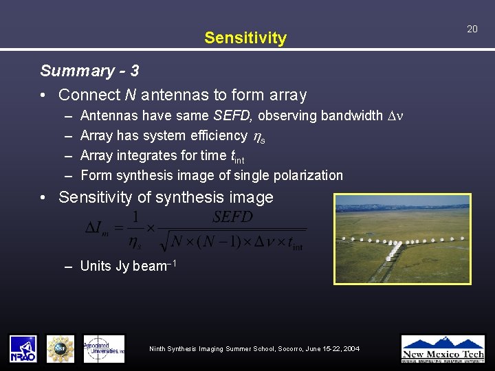 Sensitivity Summary - 3 • Connect N antennas to form array – – Antennas