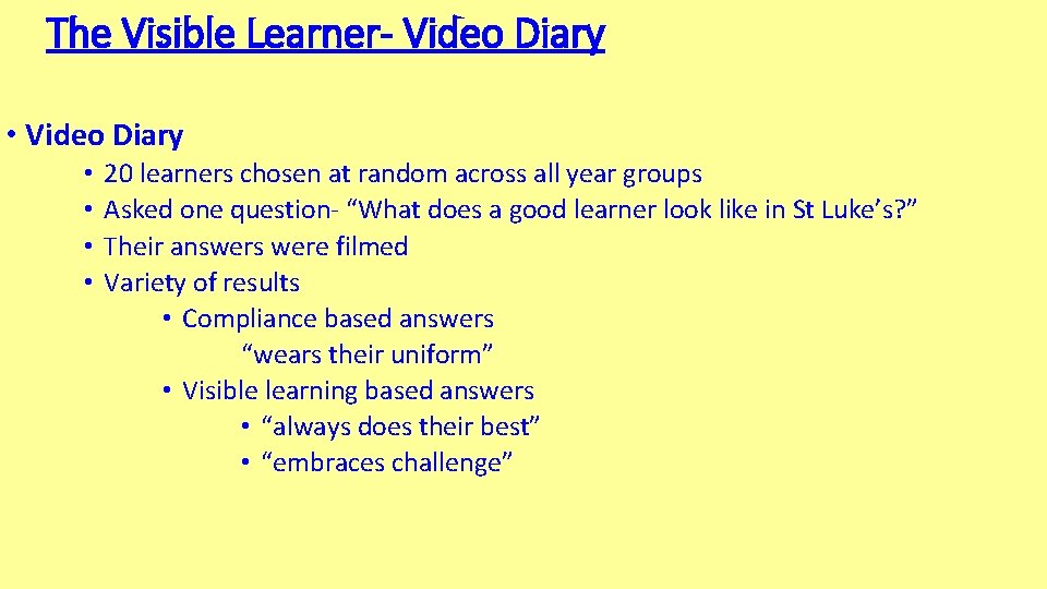 The Visible Learner- Video Diary • • 20 learners chosen at random across all