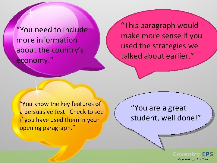 “You need to include more information about the country’s economy. ” “You know the