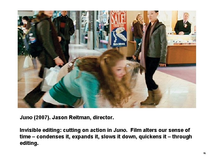 Juno (2007). Jason Reitman, director. Invisible editing: cutting on action in Juno. Film alters