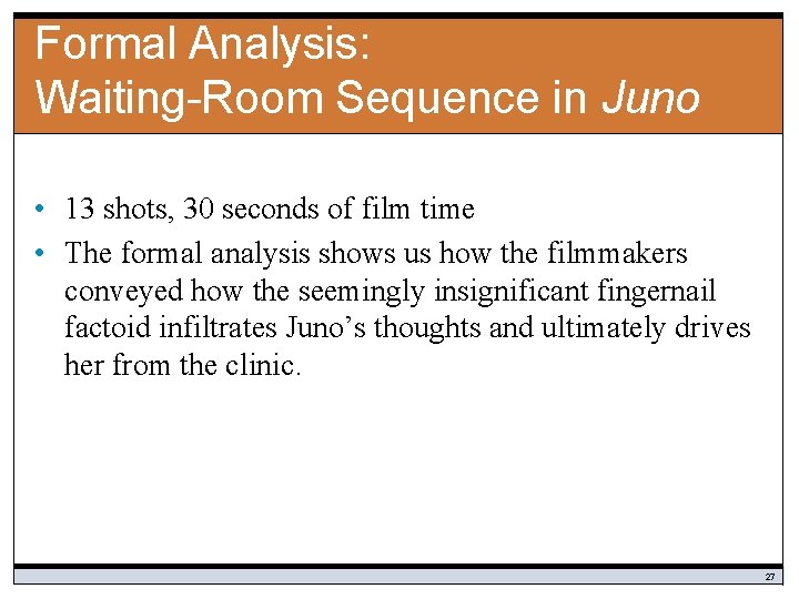 Formal Analysis: Waiting-Room Sequence in Juno • 13 shots, 30 seconds of film time