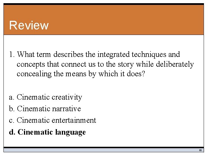 Review 1. What term describes the integrated techniques and concepts that connect us to