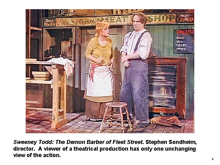 Sweeney Todd: The Demon Barber of Fleet Street. Stephen Sondheim, director. A viewer of