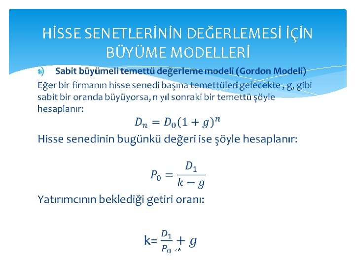 HİSSE SENETLERİNİN DEĞERLEMESİ İÇİN BÜYÜME MODELLERİ 26 