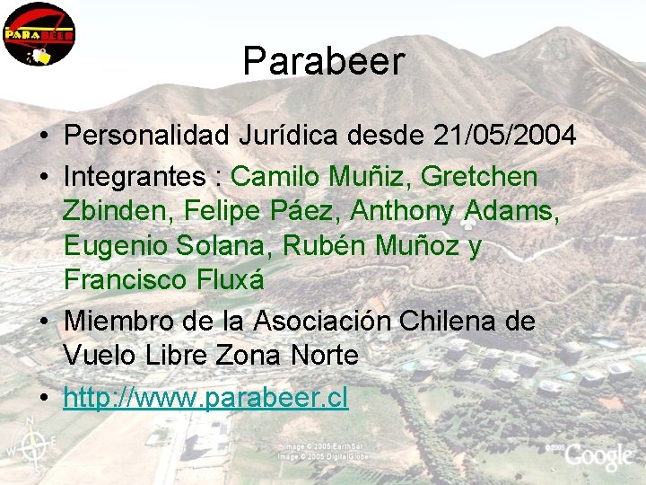 Parabeer • Personalidad Jurídica desde 21/05/2004 • Integrantes : Camilo Muñiz, Gretchen Zbinden, Felipe