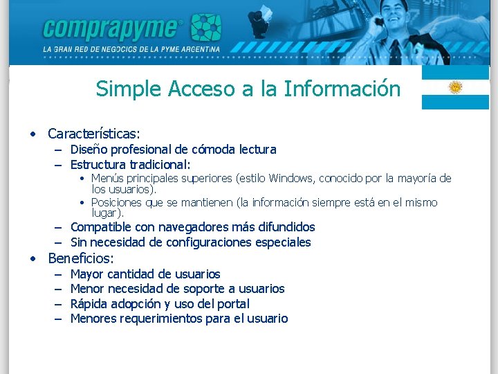 Simple Acceso a la Información • Características: – Diseño profesional de cómoda lectura –
