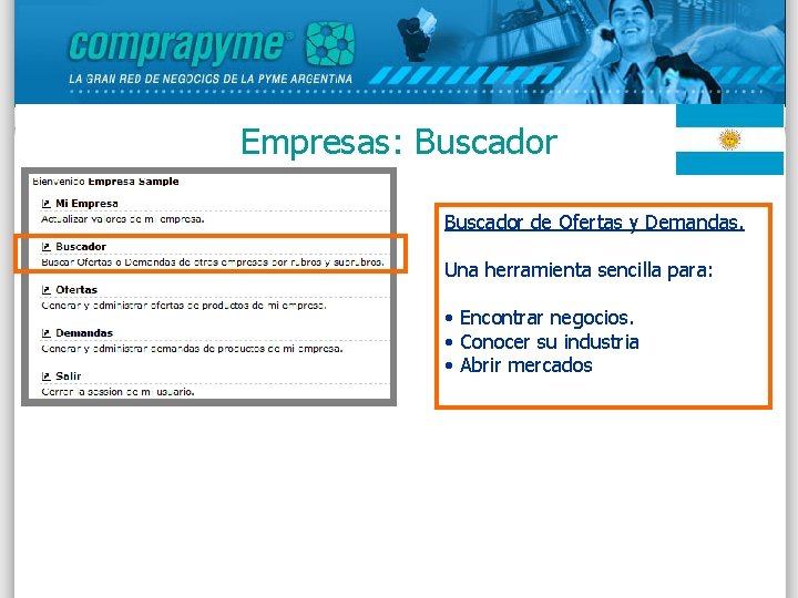 Empresas: Buscador de Ofertas y Demandas. Una herramienta sencilla para: • Encontrar negocios. •