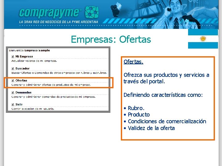 Empresas: Ofertas. Ofrezca sus productos y servicios a través del portal. Definiendo características como: