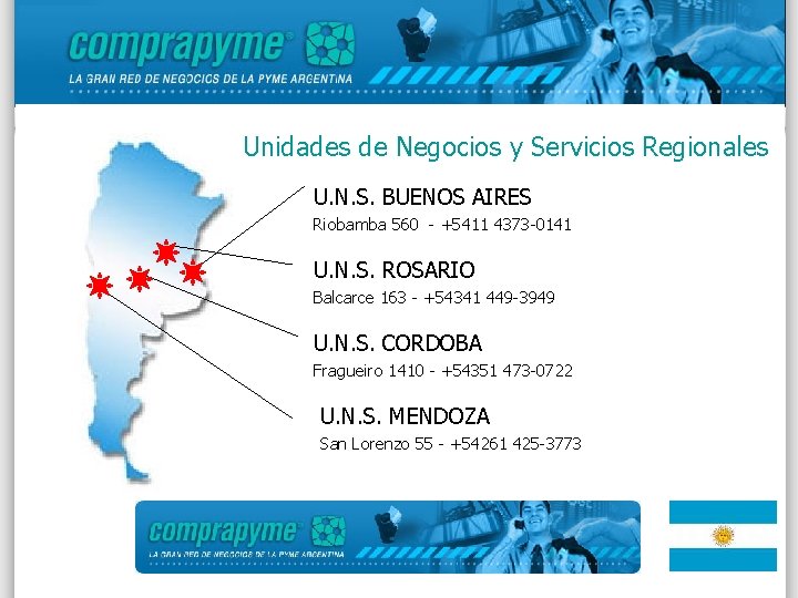 Unidades de Negocios y Servicios Regionales U. N. S. BUENOS AIRES Riobamba 560 -