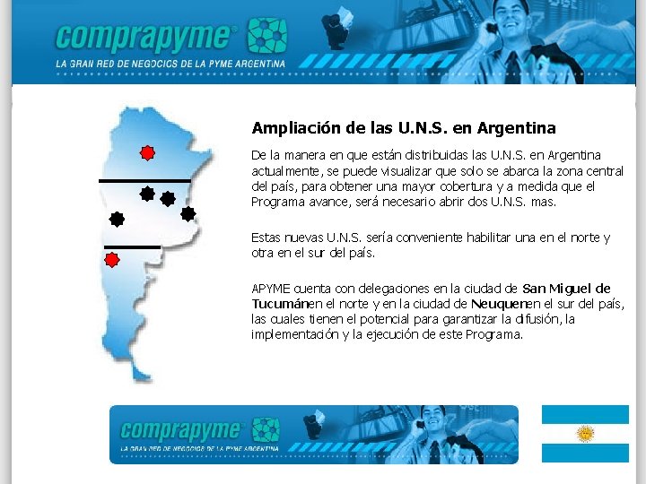 Ampliación de las U. N. S. en Argentina De la manera en que están