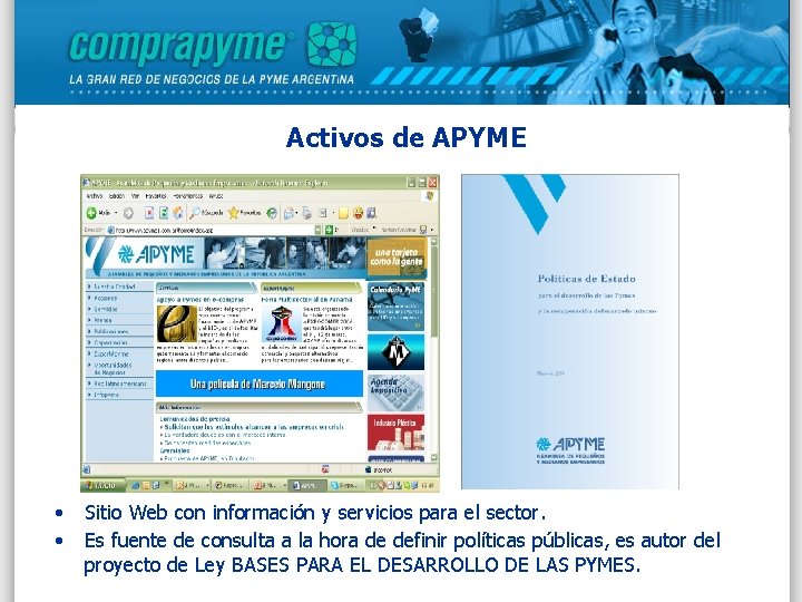 Activos de APYME • • Sitio Web con información y servicios para el sector.