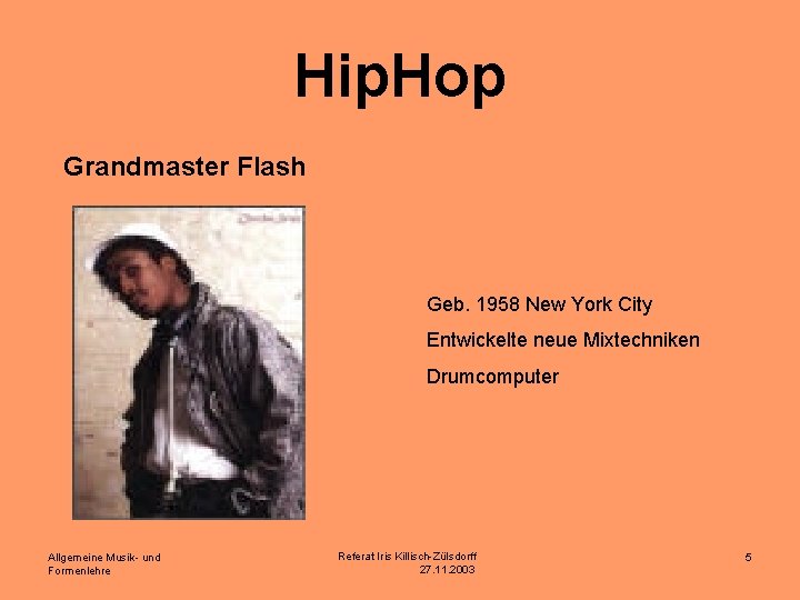 Hip. Hop Grandmaster Flash Geb. 1958 New York City Entwickelte neue Mixtechniken Drumcomputer Allgemeine