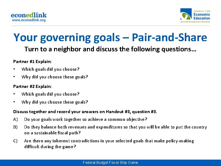 Your governing goals – Pair-and-Share Turn to a neighbor and discuss the following questions…