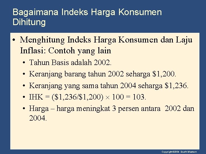 Bagaimana Indeks Harga Konsumen Dihitung • Menghitung Indeks Harga Konsumen dan Laju Inflasi: Contoh