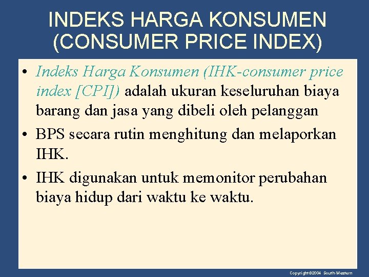 INDEKS HARGA KONSUMEN (CONSUMER PRICE INDEX) • Indeks Harga Konsumen (IHK-consumer price index [CPI])