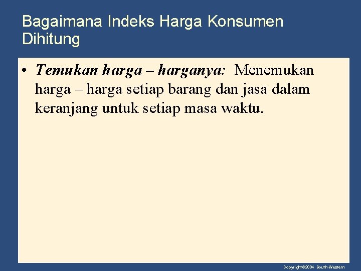 Bagaimana Indeks Harga Konsumen Dihitung • Temukan harga – harganya: Menemukan harga – harga