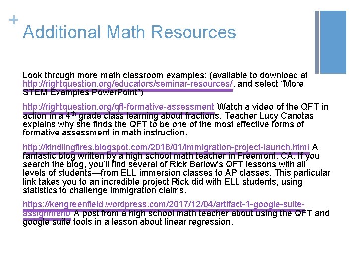 + Additional Math Resources Look through more math classroom examples: (available to download at