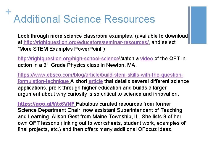 + Additional Science Resources Look through more science classroom examples: (available to download at