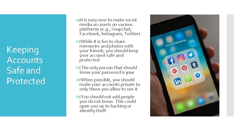  It is easy now to make social media accounts on various platforms (e.