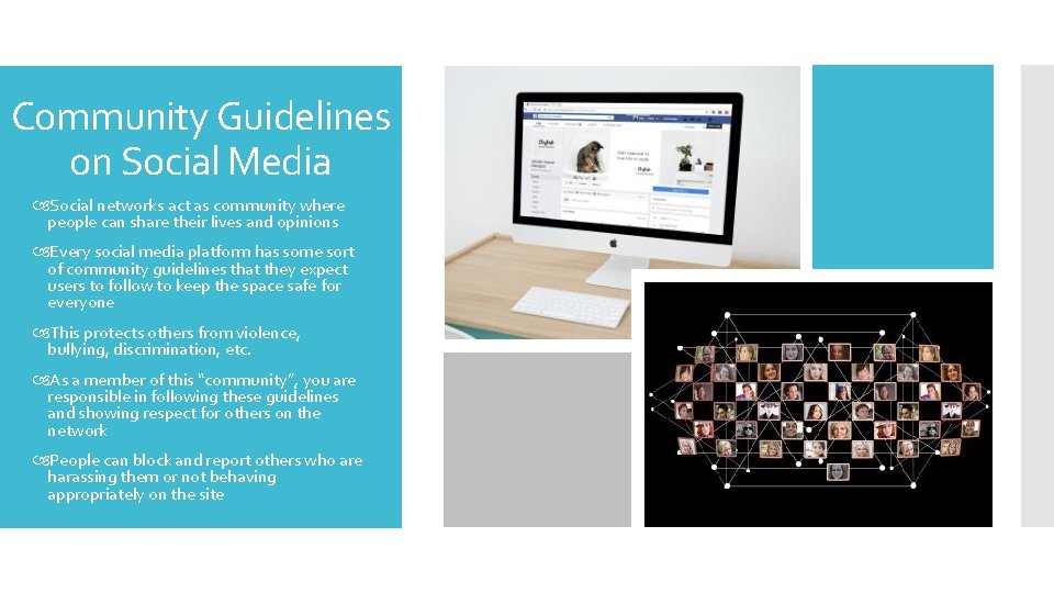 Community Guidelines on Social Media Social networks act as community where people can share