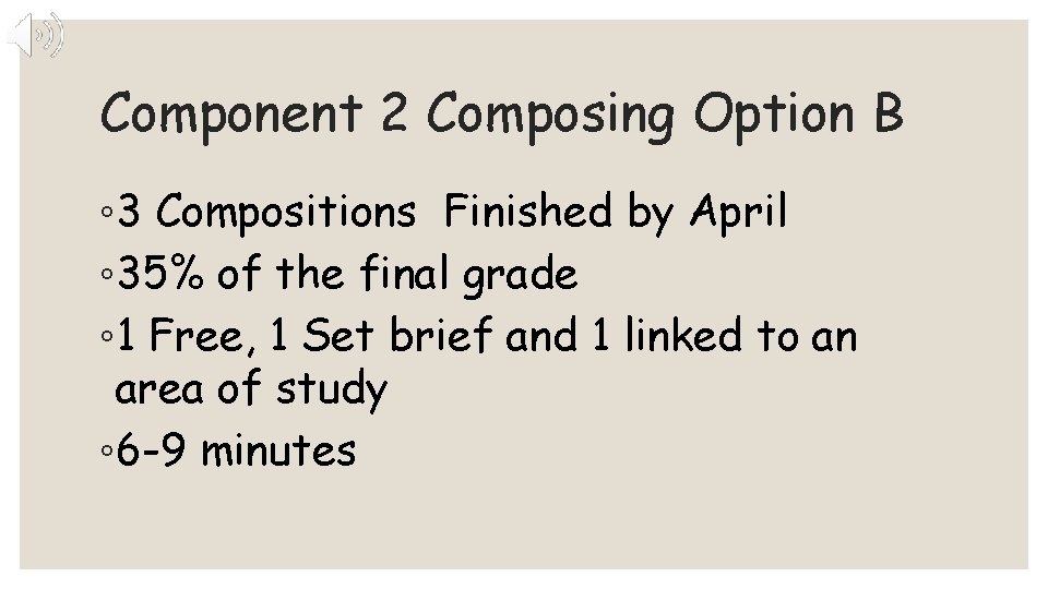 Component 2 Composing Option B ◦ 3 Compositions Finished by April ◦ 35% of