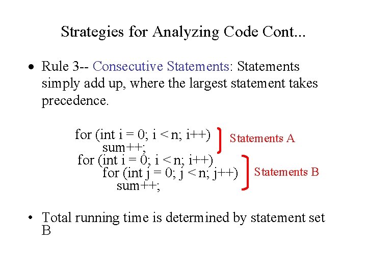 Strategies for Analyzing Code Cont. . . · Rule 3 -- Consecutive Statements: Statements