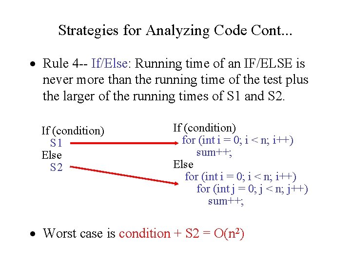 Strategies for Analyzing Code Cont. . . · Rule 4 -- If/Else: Running time