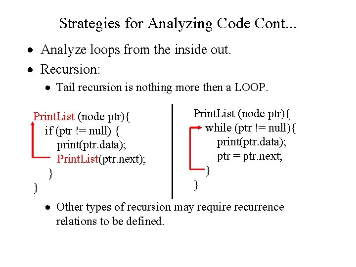 Strategies for Analyzing Code Cont. . . · Analyze loops from the inside out. Strategies for Analyzing Code Cont. . . · Analyze loops from the inside out.