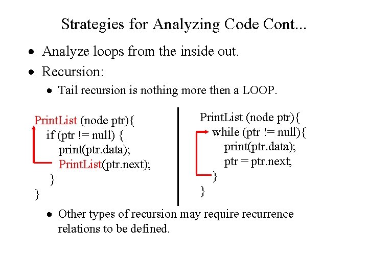 Strategies for Analyzing Code Cont. . . · Analyze loops from the inside out.