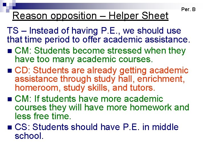 Reason opposition – Helper Sheet Per. B TS – Instead of having P. E.