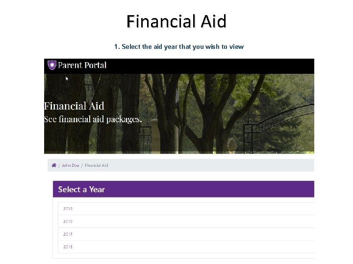 Financial Aid 1. Select the aid year that you wish to view 
