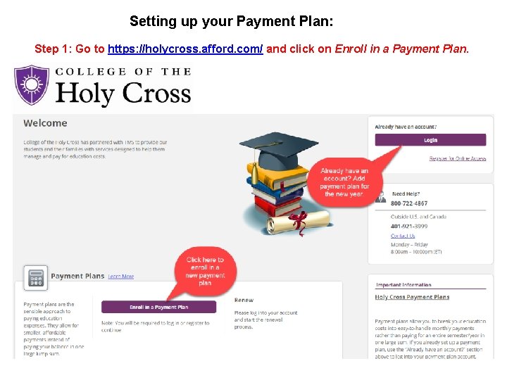 Setting up your Payment Plan: Step 1: Go to https: //holycross. afford. com/ and