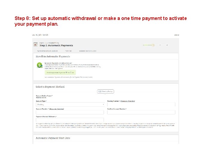 Step 8: Set up automatic withdrawal or make a one time payment to activate