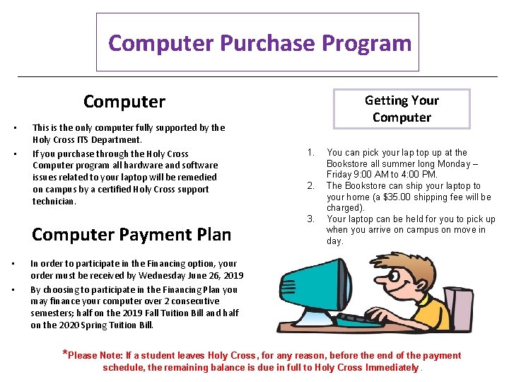  Computer Purchase Program Computer • • This is the only computer fully supported