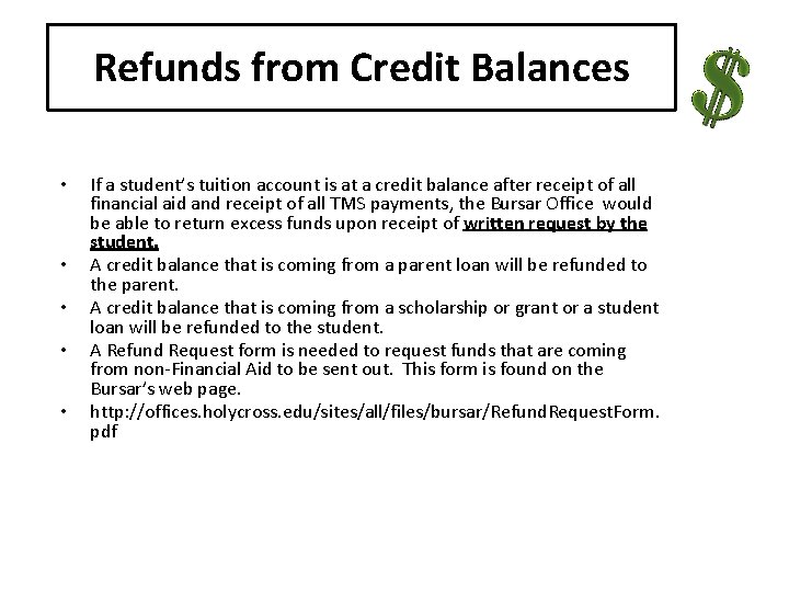 Refunds from Credit Balances • • • If a student’s tuition account is at