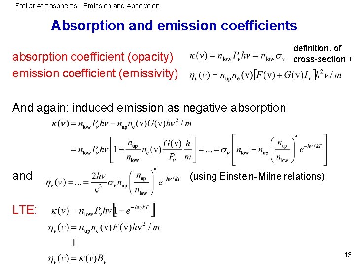 Stellar Atmospheres: Emission and Absorption and emission coefficients definition. of cross-section absorption coefficient (opacity)