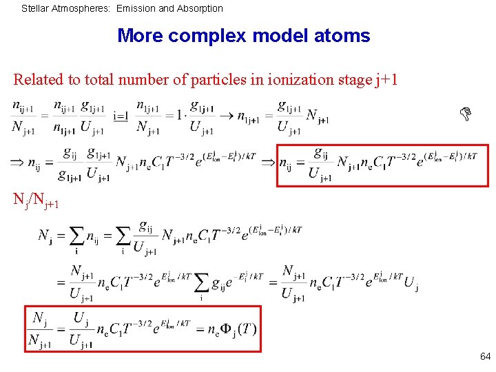 Stellar Atmospheres: Emission and Absorption More complex model atoms Related to total number of