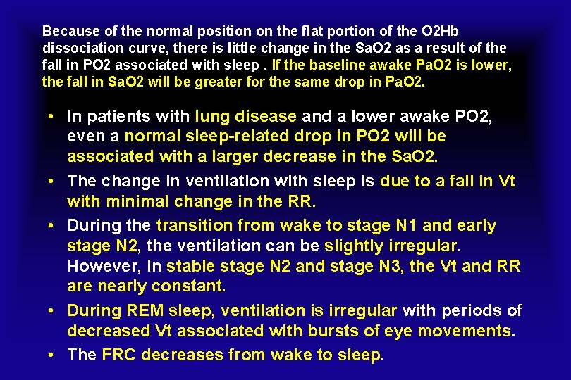 Because of the normal position on the flat portion of the O 2 Hb