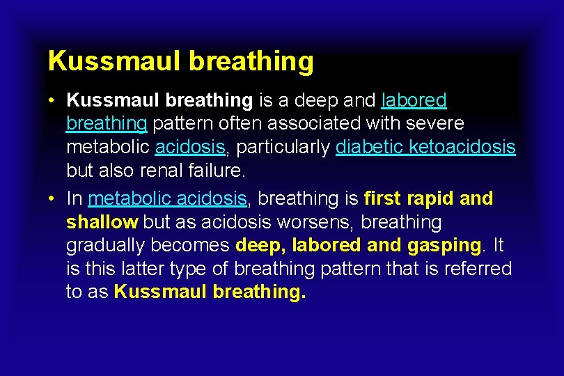 Kussmaul breathing • Kussmaul breathing is a deep and labored breathing pattern often associated