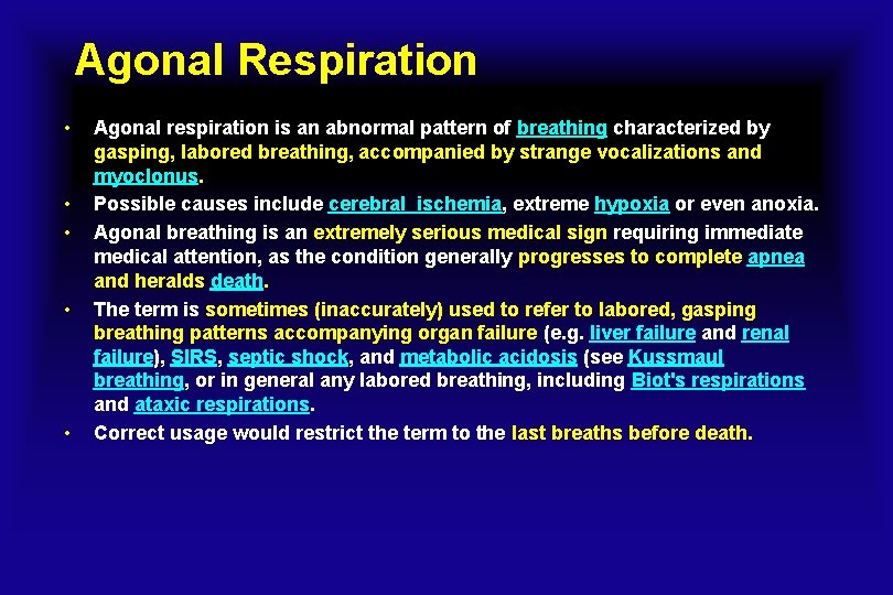 Agonal Respiration • • • Agonal respiration is an abnormal pattern of breathing characterized